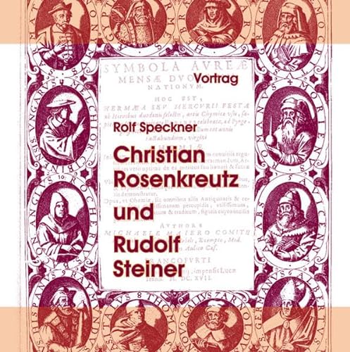 Christian Rosenkreutz und Rudolf Steiner, 1 Audio-CD: Vortrag von Sentovision